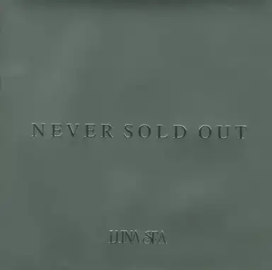 NEVER SOLD OUT