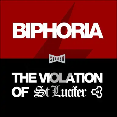 Biphoria / The Violation of St Lucifer
