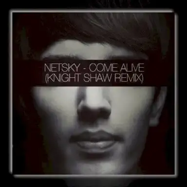 Come Alive (Knight Shaw Remix)