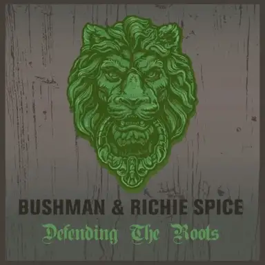 Bushman & Richie Spice Defending The Roots
