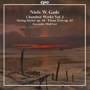 Chamber Works Vol. 1: String Sextet Op. 44 / Piano Trio Op. 42