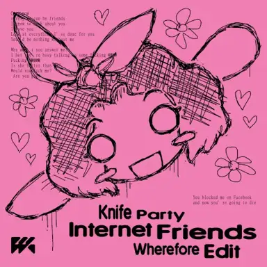 Internet Friends (Wherefore Edit)