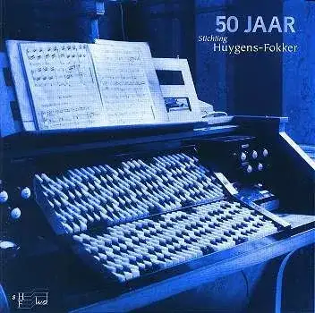 50 Jaar Stichting Huygens Fokker