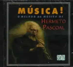 O melhor da música de Hermeto Pascoal