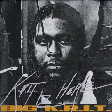 K.R.I.T. IZ HERE