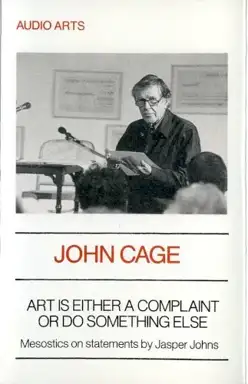 Art Is Either a Complaint or Do Something Else
