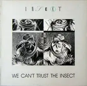 We Can't Trust the Insect
