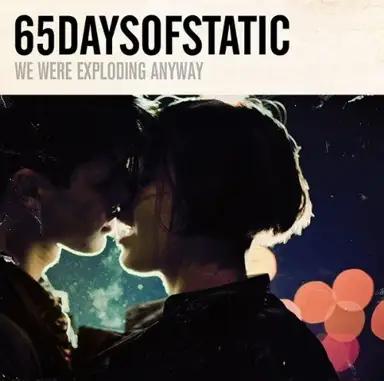 We Were Exploding Anyway