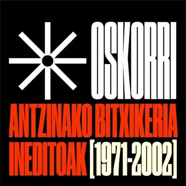 Antzinako bitxikeria ineditoak (1971 - 2002)