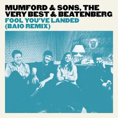 Fool You’ve Landed (Baio remix)