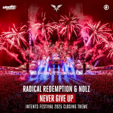 Never Give Up (Intents Festival 2025 Closing Theme)