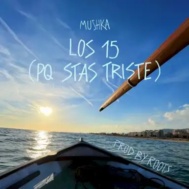 Los 15 (pq stas triste)