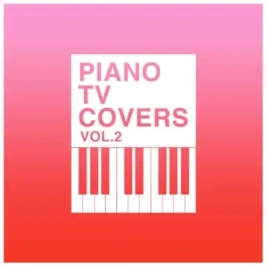 Piano T.V. Covers, Vol. 2