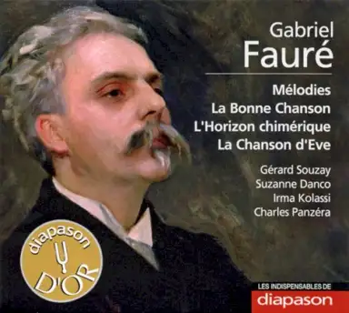 Mélodies / La Bonne Chanson / L'Horizon chimérique / La Chanson d'Eve