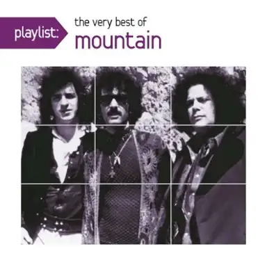 Playlist: The Very Best of Mountain