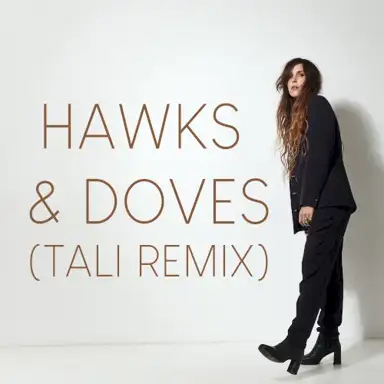 Hawks & Doves (Tali remix)