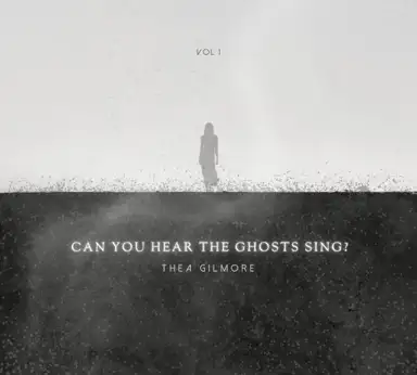 Can You Hear the Ghosts Sing?
