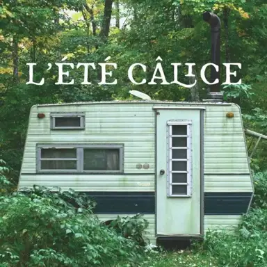 L’Été câlice