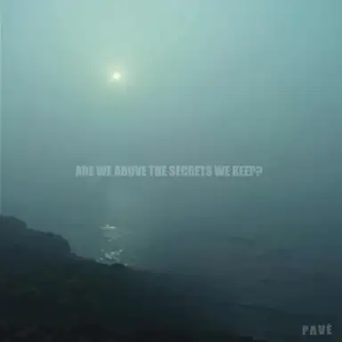 Are We Above the Secrets We Keep?