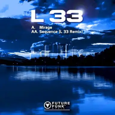 Mirage / Sequence (L 33 remix)