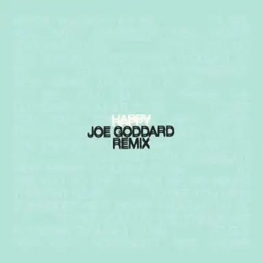 Happy (Joe Goddard remix)