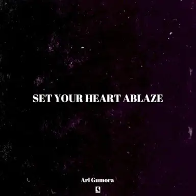 Set Your Heart Ablaze
