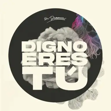 Digno eres Tú