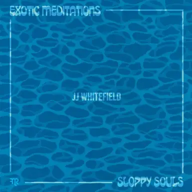 Exotic Meditations/Sloppy Souls