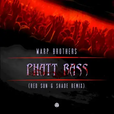 Phatt Bass (Red Sun & Shade remix)