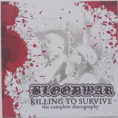 Killing To Survive: The Complete Discography