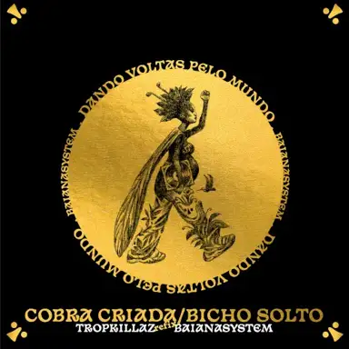 Cobra Criada/Bicho Solto (refix)