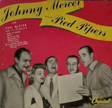Johnny Mercer and the Pied Pipers
