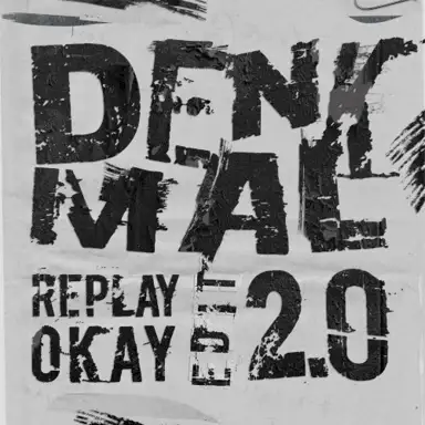 Denkmal 2.0 (Replay Okay edit)