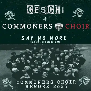 Say No More (Commoners Choir Rework 2023)