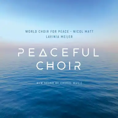 Peaceful Choir - New Sound Of Choral Music