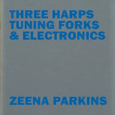 Three Harps, Tuning Forks & Electronics