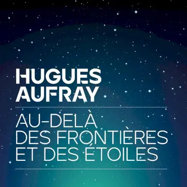 Au‐delà des frontières et des étoiles