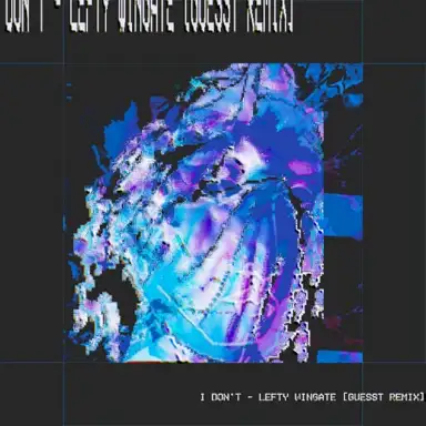 I Don’t (Guesst remix)