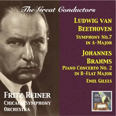 Beethoven: Symphony no. 7 in A major / Brahms: Piano Concerto no. 2 in B-flat major