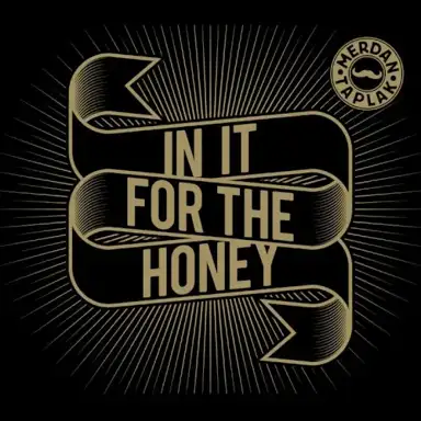 In It for the Honey