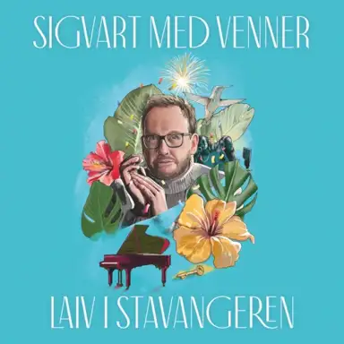 Sigvart med venner - live i Stavangeren