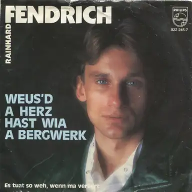 Weus’d a Herz hast wie a Bergwerk