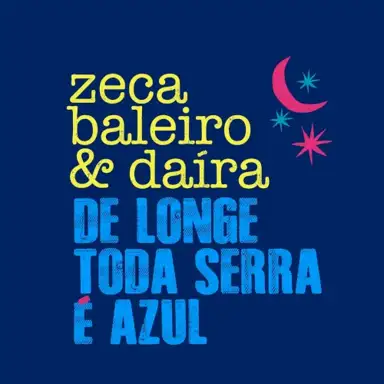 De Longe Toda Serra É Azul
