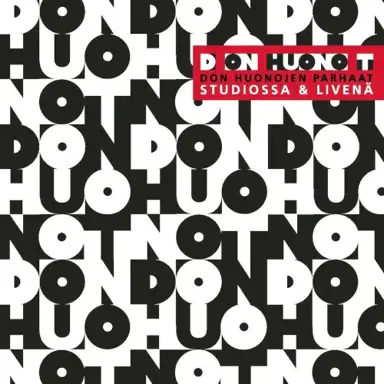 D on huono T: Don Huonojen parhaat studiossa & livenä