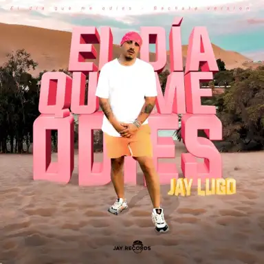 El día que me odies