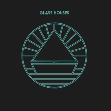 Glass Houses