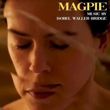 Magpie: Original Motion Picure Soundtrack