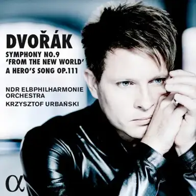 Symphony no. 9 “From the New World” / A Hero’s Song, op. 111