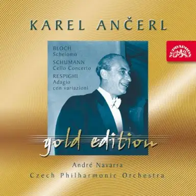 Bloch: Schelomo / Schumann: Cello Concerto / Respighi: Adagio con variazioni