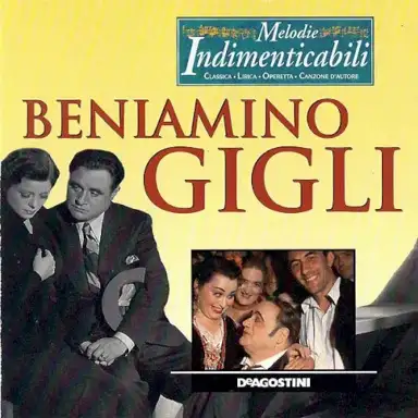 Melodie indimenticabili: Beniamino Gigli